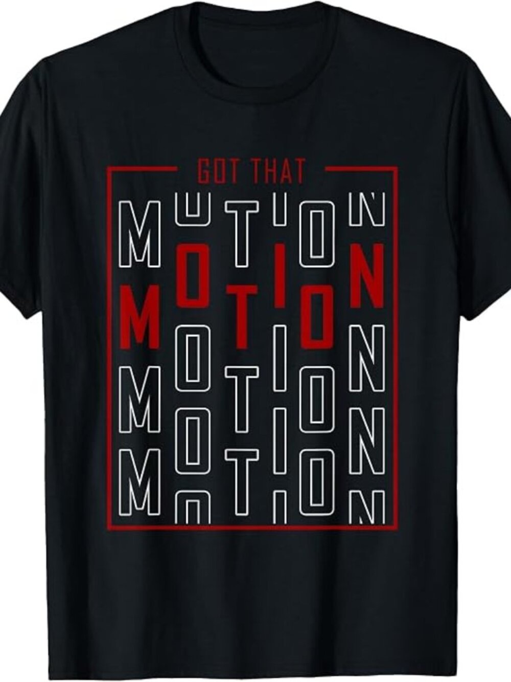 Got Motion Maroon Red Burgundy Graphic T-Shirt